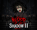 Blood & Shadow 2